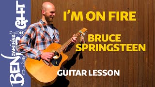 Im On Fire  Bruce Springsteen  Guitar Lesson [upl. by Eddina]