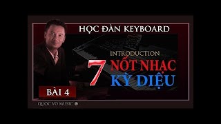 HỌC ĐÀN KEYBOARD BÀI 4  7 Nốt Nhạc Kỳ Diệu [upl. by Huoh534]