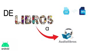 Convierte LIBROS en AUDIOLIBROS con ANDROID [upl. by Chelsey]