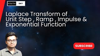 2 Laplace Transform of Unit Step signal  Ramp Signal  Impulse Function and Exponential Signal [upl. by Lokkin]