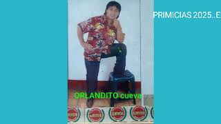 PRIMICIAS 2025ORLANDITO CUEVA CON REQUINTO [upl. by Vocaay]