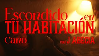 CANO J ABECIA  Escondido En Tu Habitación VIDEOCLIP OFICIAL [upl. by Mureil]