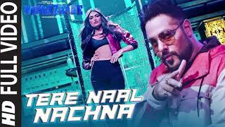 Nawabzaade TERE NAAL NACHNA Song Feat Athiya Shetty  Badshah Sunanda S  Raghav Punit Dharmesh [upl. by Massab]