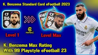 K Benzema Max Rating eFootball 23 Mobile  How To Train Benzema Standard Card eFootball 2023 🔥 [upl. by Hach]