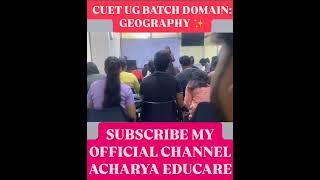 CUET UG  PG  GEOGRAPHY BATCH ACHARYA EDUCARE [upl. by Beera]