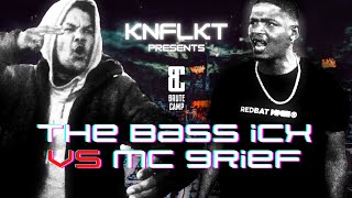 KNFLKT  THE BASS ICX VS MC GRIEF BRUTE CAMP [upl. by Aikahc]