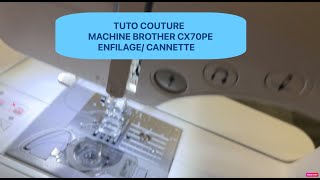 Tuto  Machine Brother CX70PE  enfilage [upl. by Sitto611]