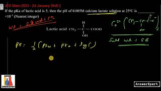 If the pKa of lactic acid is 5 then the pH of 0005 M calcium lactate solution at 25 °C is [upl. by Kenleigh]