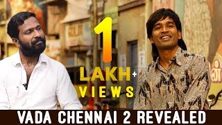 Vetri Maarans surprise for Vada Chennai 2 revealed  Dhanush  Reeling In [upl. by Latimore]