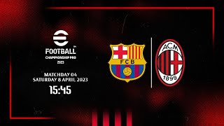 playefootball Championship Pro 2023  FC Barcelona v AC Milan  Matchday 4 [upl. by Adniralc]