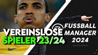 Vereinslose Spieler Saison 202324  Fifa Manager 24 [upl. by Nayrda]