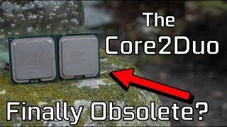 The Core 2 DuoFinally obsolete in 2018 [upl. by Hurd814]