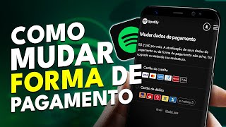 Como MUDAR a FORMA de PAGAMENTO do SPOTIFY PREMIUM [upl. by Gan463]