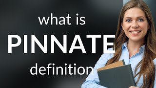 Pinnate — meaning of PINNATE [upl. by Assetniuq]