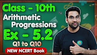 Class  10th Ex 52 Q1 to Q10 Arithmetic Progressions  New NCERT  CBSE  Green Board [upl. by Aileve993]