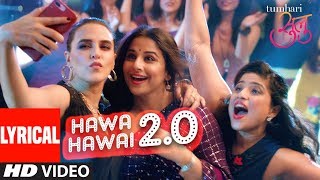 Tumhari Sulu quotHawa Hawai 20quot Video With Lyrics  Vidya Balan  Vidya Balan Neha Dhupia [upl. by Oiril597]