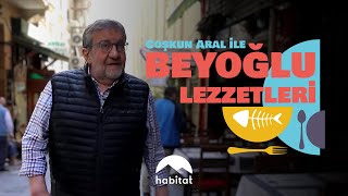 ÖZEL YAPIM  COŞKUN ARAL İLE BEYOĞLU LEZZETLERİ [upl. by Beall77]