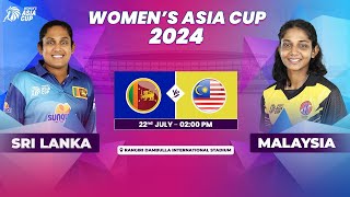 SRI LANKA VS MALAYSIA  ACC WOMENS ASIA CUP 2024  MATCH 7 [upl. by Binnings249]