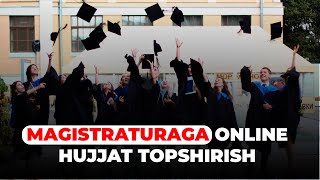 MAGISTRATURAGA HUJJAT ONLINE TOPSHIRISH 2021 MAGISTR EDU UZ [upl. by Auerbach]