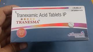 TRANESMA Tablet  Tranexamic Acid Tablets IP  TRANESMA Tablet Uses Side effects Benefits Dosage [upl. by Philana]