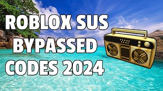 ROBLOX SUS BYPASSED CodesIds WORKING 2024 [upl. by Enehs888]