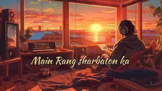 Main Rang Sharbaton ka Arjit Singh Hindi Love 💕 And Lofi song [upl. by Reinert]