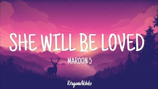 She Will Be Loved  Maroon 5 Lyrics [upl. by Nalyac]