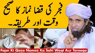 Fajar Ki Qaza Namaz Ka Sahi Waqt  Mufti Tariq Masood  Islamic Group [upl. by Norrehc651]