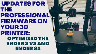 Updates for the Professional Firmware on your 3D printer Optimized the Ender 3 v2 and Ender S1 [upl. by Odel]