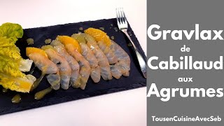 GRAVLAX de CABILLAUD Tous en cuisine avec Seb [upl. by Meli]