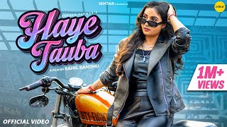 Haye Tauba  Official Music Video  Renuka Panwar  Ishtar Haryanvi [upl. by Haskel650]