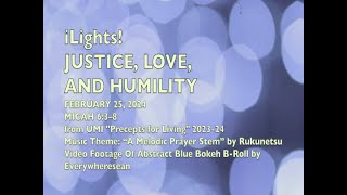 iLights 240225  Justice Love and Humility Micah 3 [upl. by Daza]