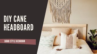 DIY Cane Headboard  Boho Style Bed easy and budget friendly [upl. by Rikahs]