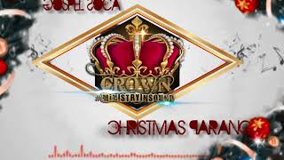 Gospel Soca Christmas Parang Dj Crown Mix [upl. by Martainn916]