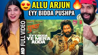 Pushpa Eyy Bidda Ye Mera Adda Reaction Video  Allu Arjun Rashmika Mandanna  Nakash A  DSP [upl. by Emanuele]