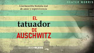 EL TATUADOR DE AUSCHWITZ  Audiolibro completo en Español [upl. by Amihc380]