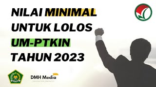 Nilai Paling Aman Untuk Lolos UMPTKIN Tahun 2023 [upl. by Anelys]