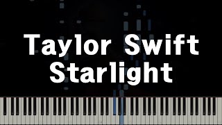 Taylor Swift  Starlight Piano Cover  Music Sheet [upl. by Akitahs]