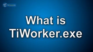 What is TiWorkerexe Is TiWorkerexe Virus or Safe File [upl. by Anawot]