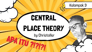 Teori Christaller  Central Place Theory Kelompok 3 [upl. by Ihcekn]