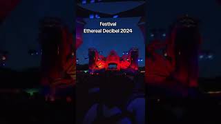 Festival Ethereal Decibel 2024 festival etherealdecibel trance trancefamily [upl. by Oakman]