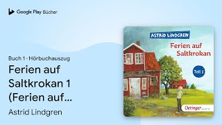 „Ferien auf Saltkrokan 1 Ferien auf… Buch 1“ von Astrid Lindgren · Hörbuchauszug [upl. by Lebbie338]