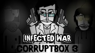 Incredibox Corruptbox 3  Infected War  Orin Ayo level up [upl. by Nylaroc]