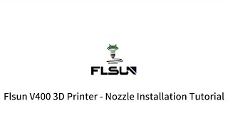 Flsun V400 3D Printer  Nozzle Installation Tutorial [upl. by Sialac447]