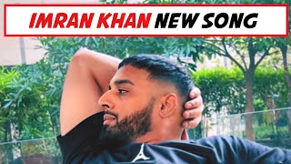 Imran Khan New Song  Imran Khan New Album 2023  Imran Khan Songs [upl. by Sapphire]