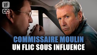 Commissaire Moulin  Un flic sous influence  Yves Renier  Film complet  Saison 6  Ep 6  PM [upl. by Merc]