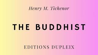 BOOK Henry M Tichenor The Buddhist [upl. by Yuhas]