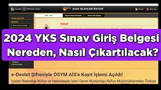 2024 YKS SINAV GİRİŞ BELGESİ NEREDEN NASIL ÇIKARTILACAK Renkli mi Siyahbeyaz mı [upl. by Christie967]