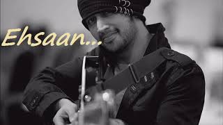 Ehsaan Itna saa karde   By Atif Aslam [upl. by Eilama]