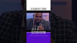 GERSON RUFINO  O segredo é orar  as melhores do cantor gospel reconstrução gersonrufinoshorts [upl. by Urd]